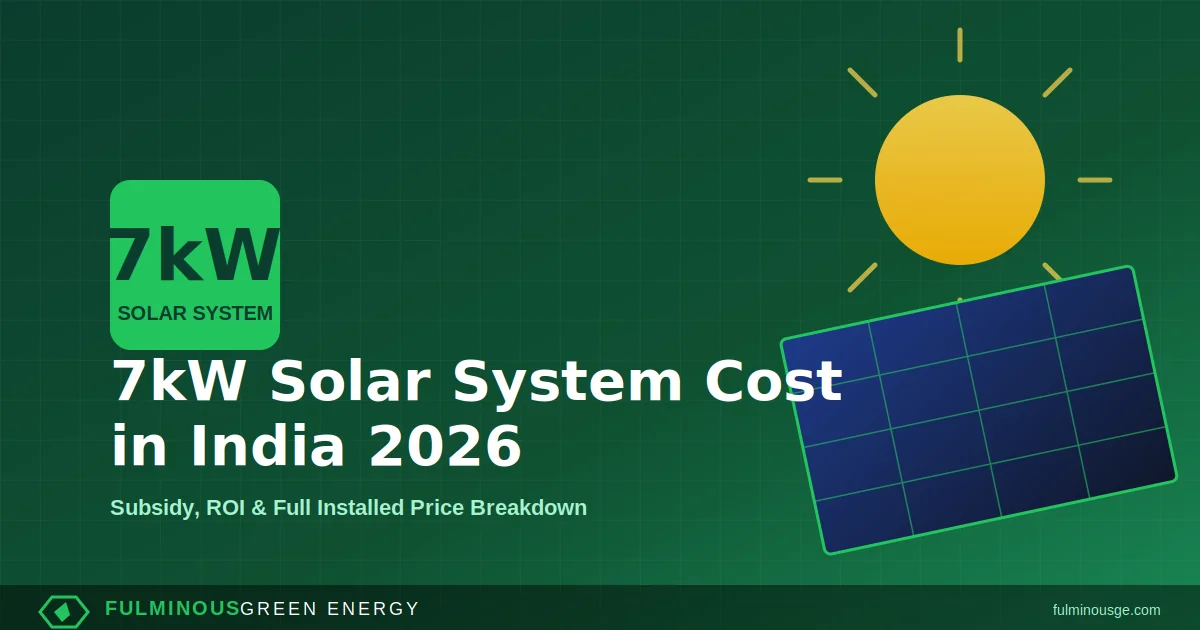 7kW solar system cost in India 2026 featured image by Fulminous Green Energy